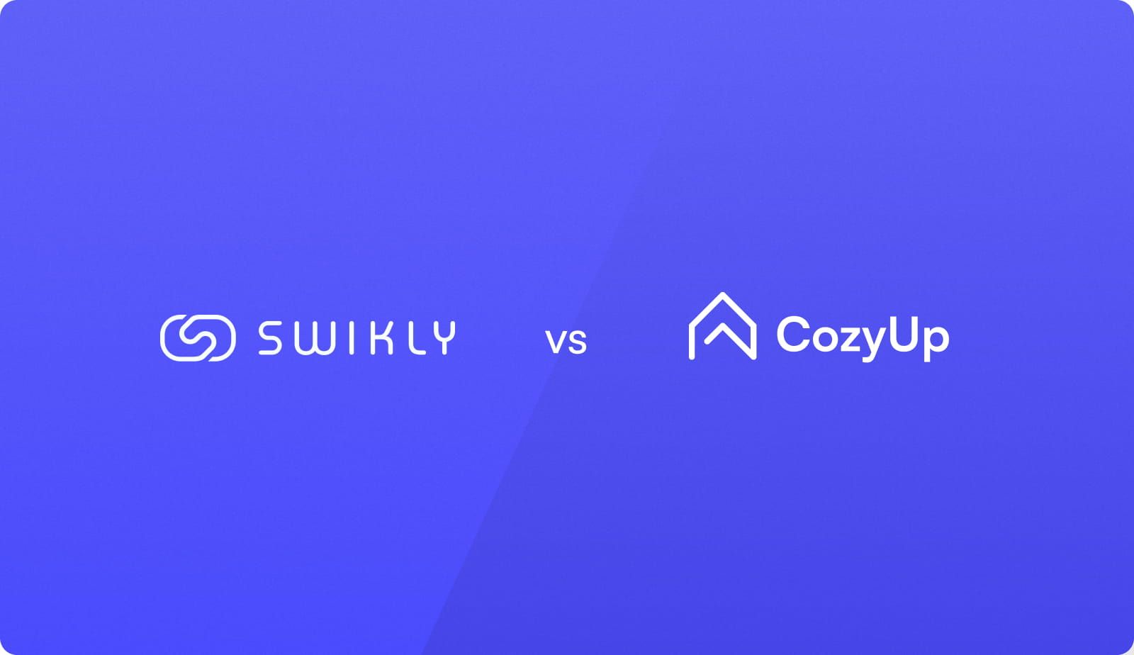 CozyUp vs Swikly : comparatif complet 2026 (dépôt de garantie en location courte durée)